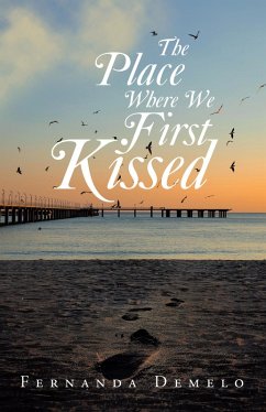 The Place Where We First Kissed (eBook, ePUB) - Demelo, Fernanda