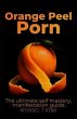 Orange Peel Porn (eBook, ePUB) - Bild 1