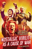 Nostalgic Virility as a Cause of War (eBook, ePUB)