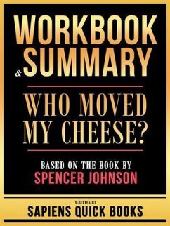 Cover Workbook & Summary - Who Moved My Cheese? - Based On The Book By Spencer Johnson (eBook, ePUB)