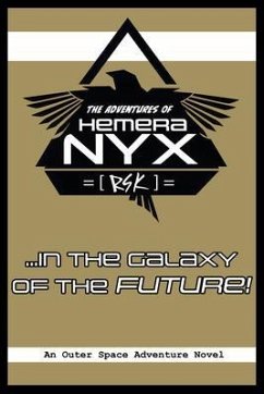 The Adventures of Hemera Nyx in the Galaxy of the Future! (eBook, ePUB) - Rsk