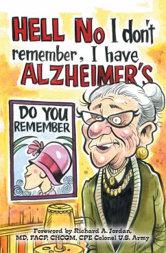 Hell No I Don't Remember, I Have Alzheimer's! (eBook, ePUB) - Banning, Beth Withers; Austin, Faith; Green, Terri; Hayes, Kenney