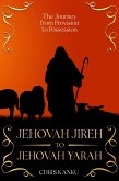 Jehovah Jireh to Jehovah Yarah (eBook, ePUB)