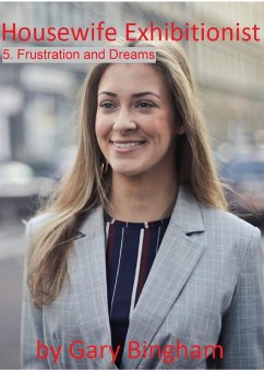 Cover Housewife Exhibitionist 5. Frustration and Dreams (eBook, ePUB)