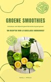Groene Smoothies: 100 recepten voor dagelijkse energieboost (eBook, ePUB)