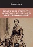 Entre bastidores, o treinta años de esclavitud y cuatro en la Casa Blanca, por Elizabeth Keckley (eBook, ePUB) Entre bastidores, o treinta años de esclavitud y cuatro en la Casa Blanca, por Elizabeth Keckley (eBook, ePUB)