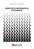 Esercizi di Matematica Attuariale (eBook, ePUB) Esercizi di Matematica Attuariale (eBook, ePUB)