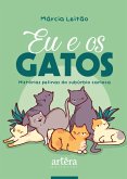 Eu & Os Gatos: Histórias Felinas do Subúrbio Carioca (eBook, ePUB) Eu & Os Gatos: Histórias Felinas do Subúrbio Carioca (eBook, ePUB)