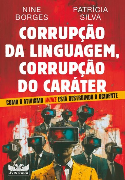 Corrupção da linguagem, corrupção do caráter (eBook, ePUB)