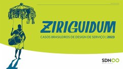 Ziriguidum - Casos brasileiros de Design de Serviço 2023 (eBook, PDF) - Nogueira, Talyta; Hinnig, Renata; Leon, Marcela; Manhães, Lucas; Bach, Juliana; Fileno, Erico; Baia, Daniel; Mendonça, Bárbara