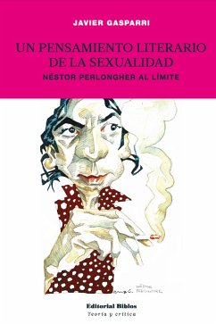 Un pensamiento literario de la sexualidad (eBook, ePUB) - Gasparri, Javier