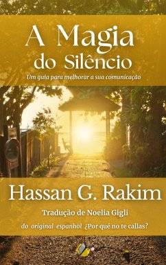 A Magia do Silêncio (eBook, ePUB) - Rakim, Hassan G.