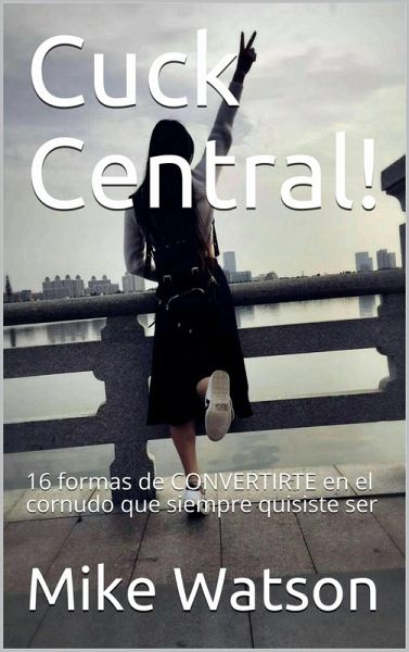 Cuck Central! (eBook, ePUB)
