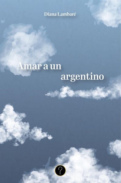 Amar a un argentino (eBook, ePUB)