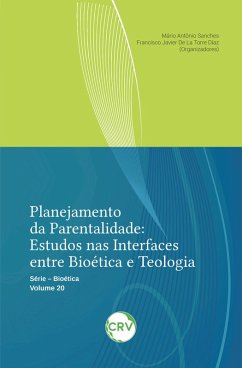 Planejamento da parentalidade (eBook, ePUB) - Sanches, Mário Antônio; Díaz, Javier de La Torre