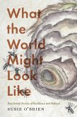 What the World Might Look Like (eBook, ePUB) What the World Might Look Like (eBook, ePUB)
