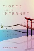 Tigers and the Internet (eBook, PDF)