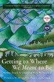 Getting to Where We Meant to Be (eBook, PDF)