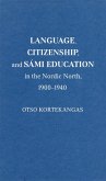 Language, Citizenship, and Sami Education in the Nordic North, 1900-1940 (eBook, ePUB)