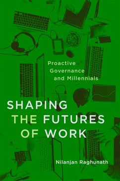 Shaping the Futures of Work (eBook, PDF) - Raghunath, Nilanjan