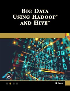 Big Data Using Hadoop and Hive (eBook, PDF) - Kumar, Nitin