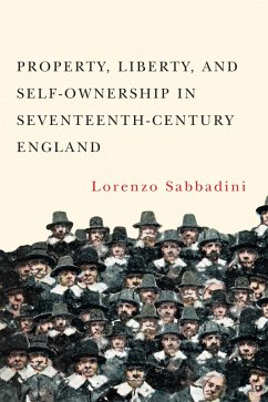 Cover Property Liberty and Self-Ownership in Seventeenth-Century England (eBook, ePUB)