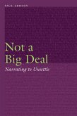 Not a Big Deal (eBook, ePUB) Not a Big Deal (eBook, ePUB)