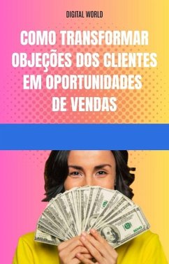 Cover Como transformar objeções dos clientes em oportunidades de vendas (eBook, ePUB)