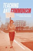 Teaching Anticommunism (eBook, ePUB)