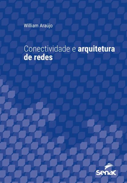 Conectividade e arquitetura de redes (eBook, ePUB) Conectividade e arquitetura de redes (eBook, ePUB)