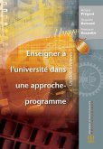 Enseigner à l'université dans une approche-programme (eBook, ePUB) Enseigner à l'université dans une approche-programme (eBook, ePUB)