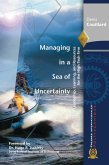 Managing in a Sea of Uncertainty (eBook, ePUB) Managing in a Sea of Uncertainty (eBook, ePUB)