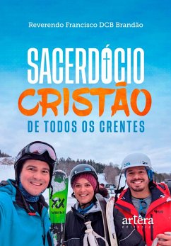 Cover O Sacerdócio Cristão de Todos os Crentes (eBook, ePUB)