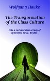 The Transformation of the Class Culture (eBook, ePUB) The Transformation of the Class Culture (eBook, ePUB)