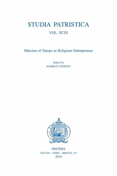 Studia Patristica. Vol. XCIX - Marcion of Sinope as Religious Entrepreneur (eBook, PDF)