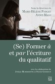 (Se) Former à et par l'écriture du qualitatif (eBook, PDF)