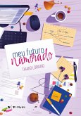 Meu futuro namorado (eBook, ePUB) Meu futuro namorado (eBook, ePUB)