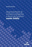 Desenvolvimento de contratos inteligentes e ativos não fungíveis usando Solidity (eBook, ePUB)