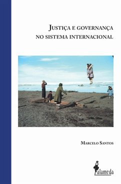 Justiça e governança no sistema internacional (eBook, ePUB) - Santos, Marcelo