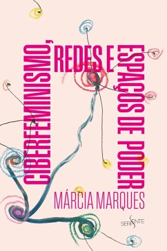 Ciberfeminismo, redes e espaços de poder (eBook, ePUB) - Marques, Márcia Ciberfeminismo, redes e espaços de poder (eBook, ePUB) - Marques, Márcia