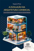 A evolução da Arquitetura Comercial (eBook, ePUB)