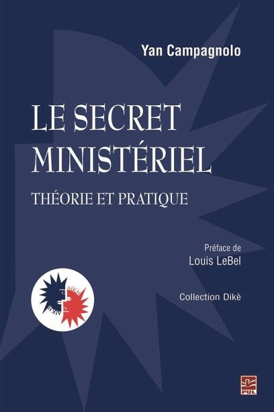 Le secret ministériel : théorie et pratique (eBook, PDF)