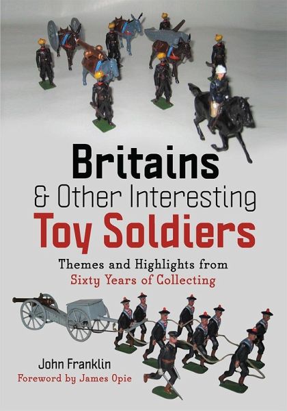 Britains and Other Interesting Toy Soldiers (eBook, ePUB)