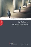 Le Québec et ses autrui significatifs (eBook, ePUB) Le Québec et ses autrui significatifs (eBook, ePUB)