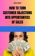 How to turn customer objections into... - Bild 1