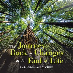 The Journey Back - Changes At The End Of Life (eBook, ePUB) - Middleton RN CHPN, Leah