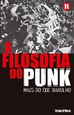 A Filosofia do Punk (eBook, ePUB) A Filosofia do Punk (eBook, ePUB)