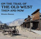 On The Trail Of The Old West (eBook, ePUB)