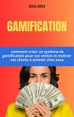 Gamification - comment créer un système de gamification pour vos ventes et motiver vos clients à acheter chez vous (eBook, ePUB)
