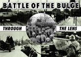 Battle Of The Bulge Through The Lens (eBook, PDF)